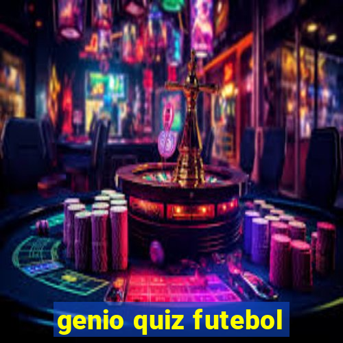 genio quiz futebol